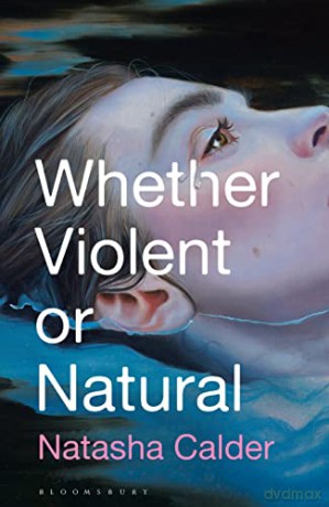 Whether Violent or Natural - Natasha Calder [KSIĄŻKA]