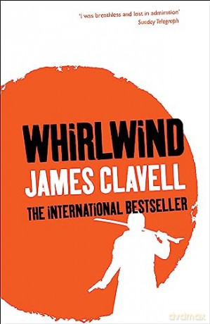 Whirlwind: The Sixth Novel of the Asian Saga - Clavell James [KSIĄŻKA]