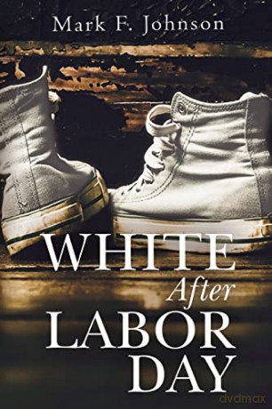 White After Labor Day - Mark F Johnson [KSIĄŻKA]