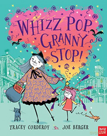 Whizz! Pop! Granny, Stop! - Tracey Corderoy [KSIĄŻKA]
