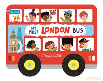 Whizzy Wheels: My First London Bus: Novelty Book with four moving wheels! - Marion (Ils) Billet [KSIĄŻKA]