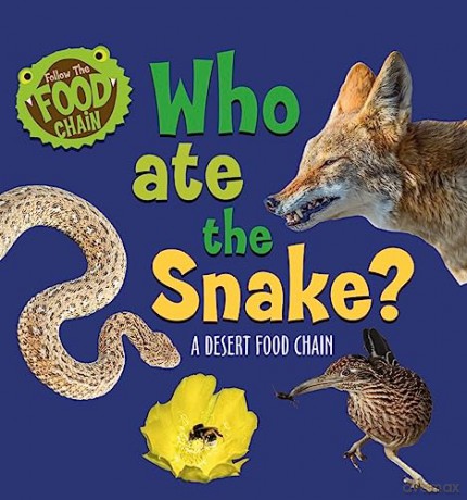 Who Ate the Snake: A Desert Food Chain - Sarah Ridley [KSIĄŻKA]
