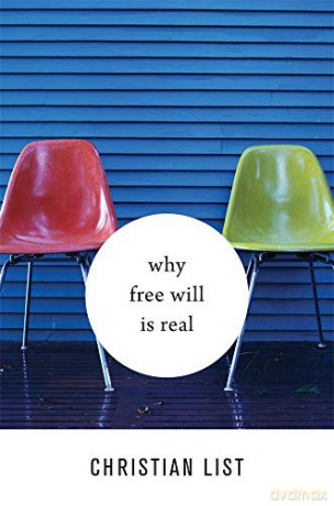 Why Free Will Is Real - Christian List [KSIĄŻKA]