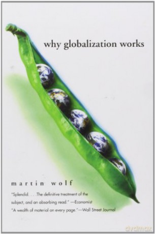 Why Globalization Works 2e - Martin Wolf [KSIĄŻKA]