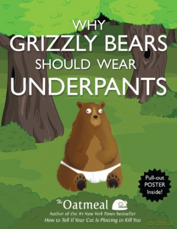 Why Grizzly Bears Should Wear Underpants - Matthew Inman [KSIĄŻKA]