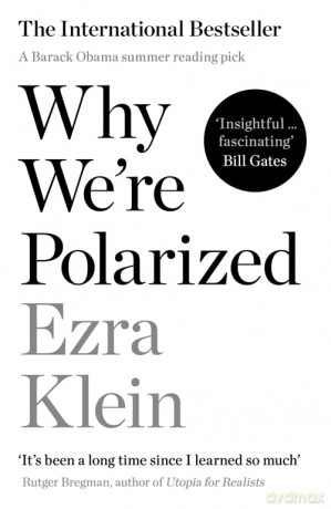 Why We're Polarized: A Barack Obama summer reading pick 2022 - Ezra Klein [KSIĄŻKA]