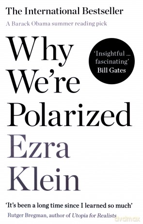 Why We're Polarized: A Barack Obama summer reading pick 2022 - Ezra Klein [KSIĄŻKA]