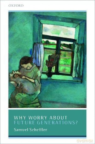 Why Worry About Future Generations [KSIĄŻKA]