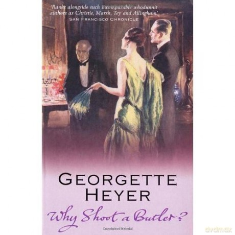 why-shoot-a-butler - Georgette Heyer [KSIĄŻKA]