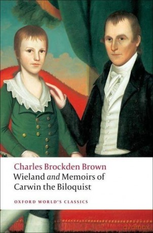 Wieland; or The Transformation, and Memoirs of Carwin, The Biloquist - Charles B Brown [KSIĄŻKA]