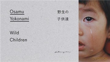 Wild Children - Osamu Yokonami [KSIĄŻKA]