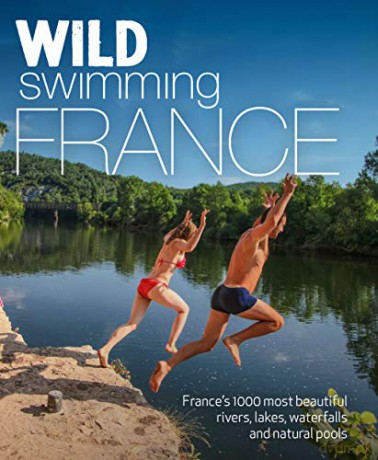 Wild Swimming France - Daniel Start [KSIĄŻKA]