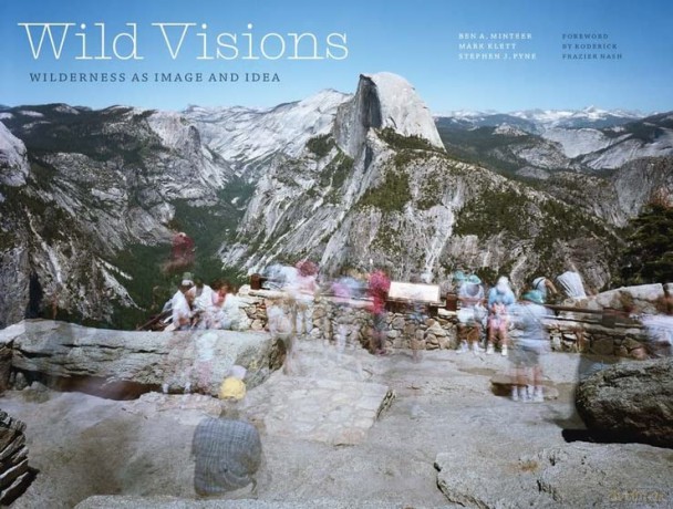 Wild Visions: Wilderness as Image and Idea - Ben A Et Al Minteer [KSIĄŻKA]