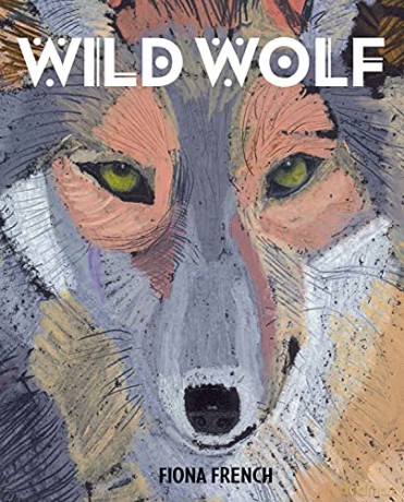 Wild Wolf - Fiona French [KSIĄŻKA]
