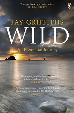 Wild: An Elemental Journey - Jay Griffiths [KSIĄŻKA]