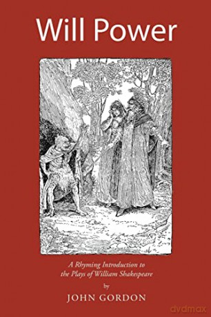 Will Power: A Rhyming Introduction to the Plays of William Shakespeare - John Gordon [KSIĄŻKA]