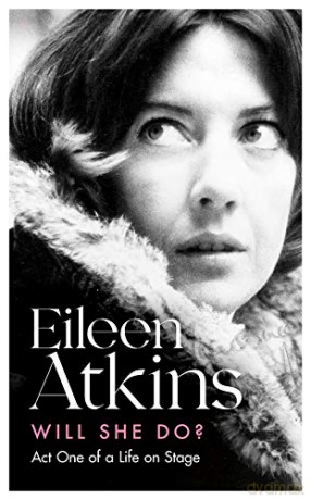 Will She Do: Act One of a Life on Stage - Eileen Atkins [KSIĄŻKA]