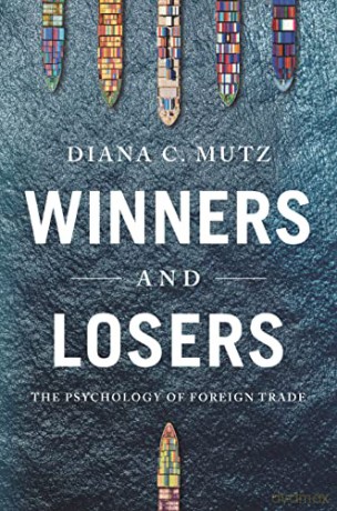 Winners and Losers: The Psychology of Foreign Trade: 27 - Diana C. Mutz [KSIĄŻKA]