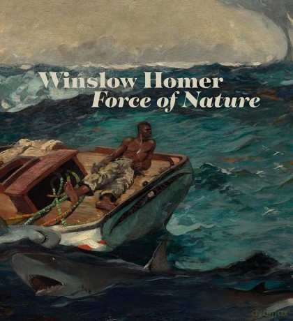 Winslow Homer: Force of Nature - C Et Al Riopelle [KSIĄŻKA]