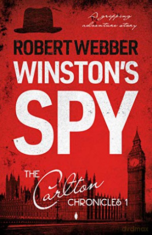 Winston's Spy: Carlton Chronicles 1 - Robert Webber [KSIĄŻKA]
