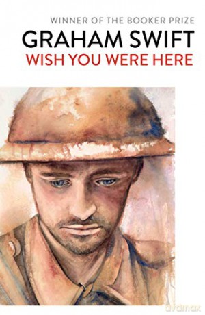 Wish You Were Here - Graham Swift [KSIĄŻKA]
