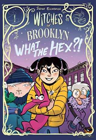 Witches of Brooklyn: What the Hex!: - Sophie Escabasse [KSIĄŻKA]