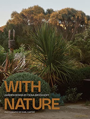 With Nature: The Landscapes of Fiona Brockhoff - Fiona Brockhoff [KSIĄŻKA]