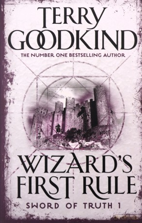 Wizard's First Rule: Book 1: The Sword Of Truth Series - Terry Goodkind [KSIĄŻKA]