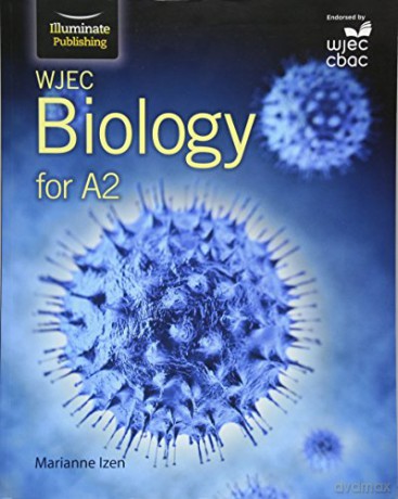 WJEC Biology for A2 Level: Student Book - Marianne Izen [KSIĄŻKA]