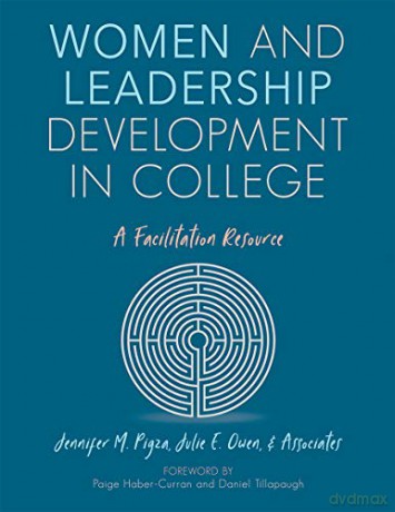 Women and Leadership Development in College: A Facilitation Resource - Jennifer M. Pigza [KSIĄŻKA]