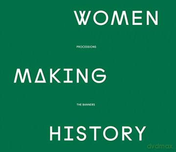 Women Making History: PROCESSIONS THE BANNERS [KSIĄŻKA]