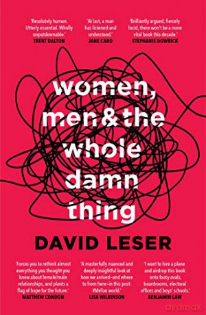 Women, Men and the Whole Damn Thing - David Leser [KSIĄŻKA]