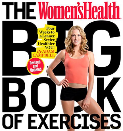 Women's Health Big Book of Exercises, The: Four Weeks to a Leaner, Sexier, Healthier You! - Adam Campbell [KSIĄŻKA]