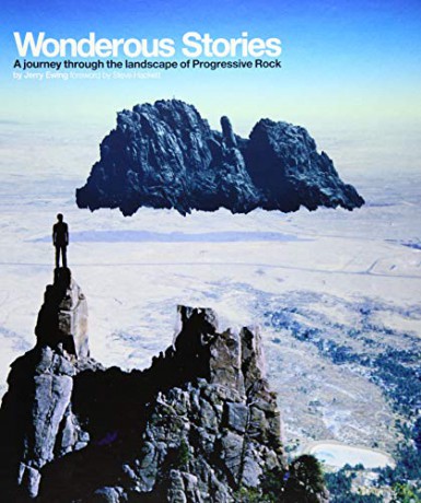 Wondrous Stories: A Journey Through the Landscape of Progressive Rock - Jerry Ewing [KSIĄŻKA]