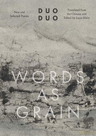 Words as Grain: New and Selected Poems - Duo Duo [KSIĄŻKA]