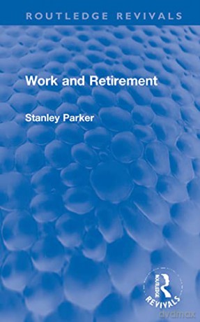 Work and Retirement - Parker [KSIĄŻKA]