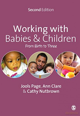 Working with Babies and Children: From Birth To Three - Jools Page [KSIĄŻKA]