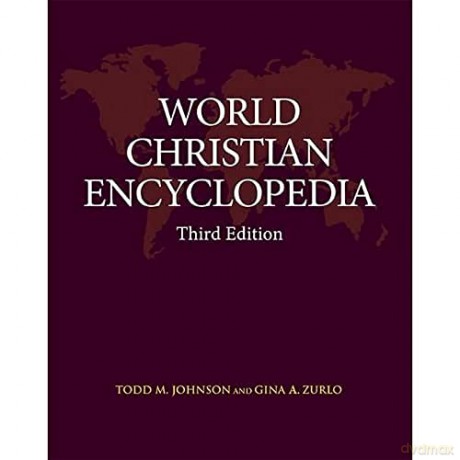 World Christian Encyclopedia: Third Edition - Johnson Todd M And Z [KSIĄŻKA]
