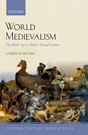 World Medievalism: The Middle Ages in Modern Textual Culture [KSIĄŻKA]