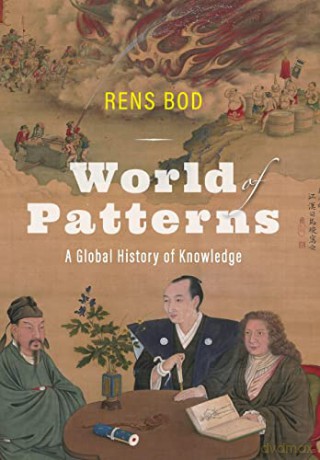 World of Patterns: A Global History of Knowledge - Rens Bod [KSIĄŻKA]