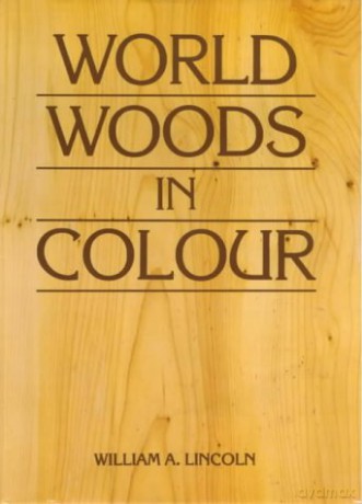 World Woods in Colour - Lincoln William A. [KSIĄŻKA]