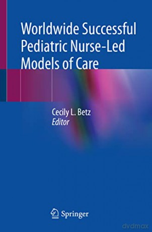 Worldwide Successful Pediatric Nurse-Led Models of Care - Cecily L. Betz [KSIĄŻKA]