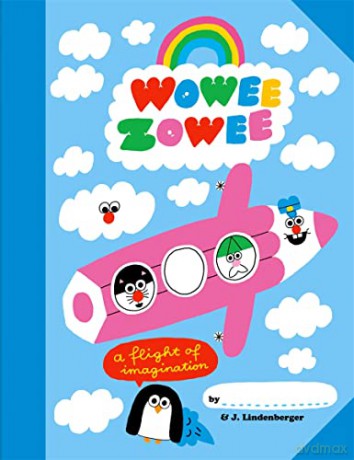Wowee Zowee: A Flight of Imagination - Jurg Lindenberger [KSIĄŻKA]