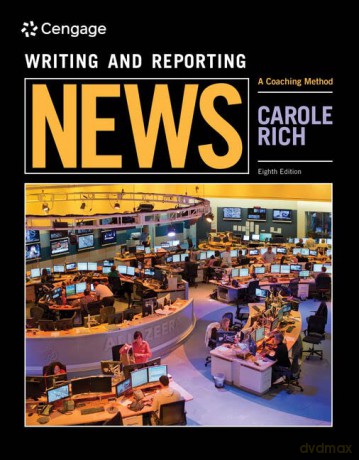 Writing and Reporting News: A Coaching Method - Rich [KSIĄŻKA]