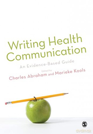 Writing Health Communication: An Evidence-based Guide - Charles Abraham [KSIĄŻKA]