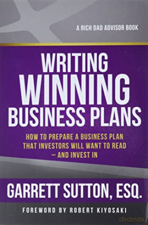 Writing Winning Business Plans: How to Prepare a Business Plan that Investors Will Want to Read and Invest In - Sutton Garrett [KSIĄŻKA]