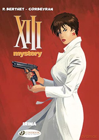 Xiii Mystery Vol. 2: Irina - Eric Corbeyran [KSIĄŻKA]
