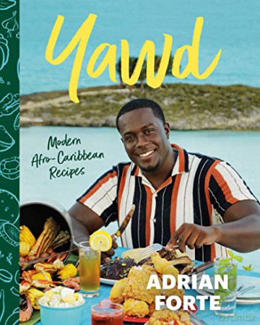 Yawd: Modern Afro-Caribbean Recipes - Adrian Forte [KSIĄŻKA]