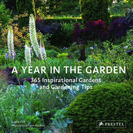 Year in the Garden: 365 Inspirational Gardens and Gardening Tips - Gisela Keil [KSIĄŻKA]