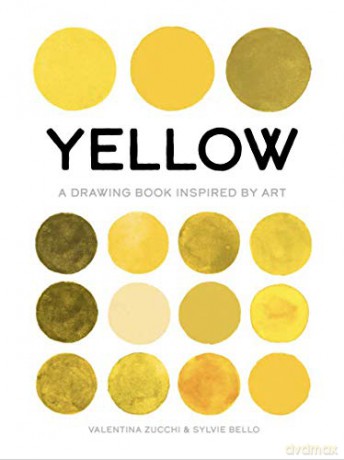 Yellow: A Drawing Book Inspired by Art - Sylvie Bello [KSIĄŻKA]